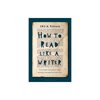 Bloomsbury Publishing PLC How to Read Like a Writer (häftad, eng)