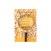 Bloomsbury Publishing PLC An Introduction to English Lexicology (inbunden, eng)