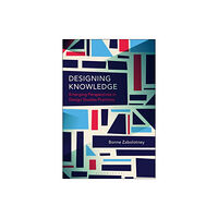 Bloomsbury Publishing PLC Designing Knowledge (häftad, eng)