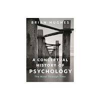 Bloomsbury Publishing PLC A Conceptual History of Psychology (inbunden, eng)