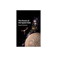 Cambridge University Press The Power of the Space Club (häftad, eng)