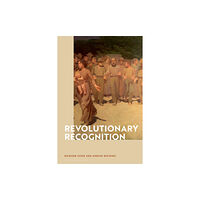 Bloomsbury Publishing PLC Revolutionary Recognition (inbunden, eng)