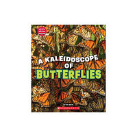 Scholastic Inc. A Kaleidoscope of Butterflies (Learn About: Animals) (häftad, eng)