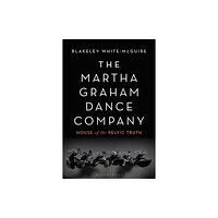 Bloomsbury Publishing PLC The Martha Graham Dance Company (häftad, eng)