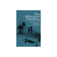 Bloomsbury Publishing PLC The Minimum Dwelling Revisited (inbunden, eng)