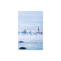 Bloomsbury Publishing PLC The Shadow in the East (häftad, eng)