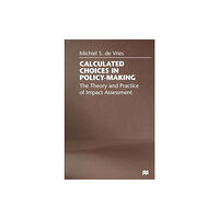 Palgrave macmillan Calculated Choices in Policy-Making (häftad, eng)