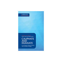 Cambridge University Press Caliphate and Imamate (häftad, eng)