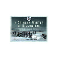 Pen & Sword Books Ltd A Crimean Winter of Discontent (inbunden, eng)