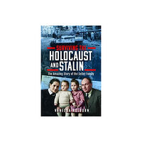 Pen & Sword Books Ltd Surviving the Holocaust and Stalin (inbunden, eng)