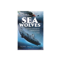 Pen & Sword Books Ltd Sea Wolves (inbunden, eng)