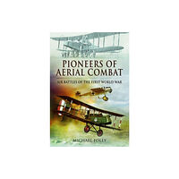 Pen & Sword Books Ltd Pioneers of Aerial Combat (häftad, eng)