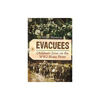 Pen & Sword Books Ltd Evacuees (häftad, eng)