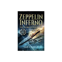 Pen & Sword Books Ltd Zeppelin Inferno (inbunden, eng)