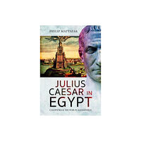 Pen & Sword Books Ltd Julius Caesar in Egypt (inbunden, eng)