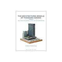 Bloomsbury Publishing PLC The Architectural Models of Theodore Conrad (häftad, eng)
