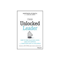 John Wiley & Sons Inc The Unlocked Leader (inbunden, eng)