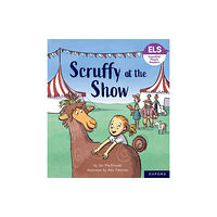 Oxford University Press Essential Letters and Sounds: Essential Phonic Readers: Oxford Reading Level 5: Scruffy at the Show (häftad, eng)