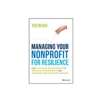 John Wiley & Sons Inc Managing Your Nonprofit for Resilience (inbunden, eng)