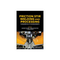 John Wiley & Sons Inc Friction Stir Welding and Processing (inbunden, eng)