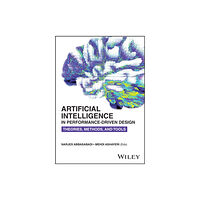 John Wiley & Sons Inc Artificial Intelligence in Performance-Driven Design (häftad, eng)