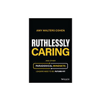 John Wiley & Sons Inc Ruthlessly Caring (inbunden, eng)