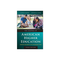 John Wiley & Sons Inc The Shaping of American Higher Education (inbunden, eng)