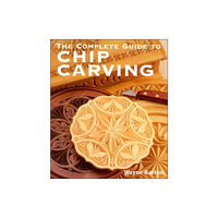 Union Square & Co. The Complete Guide to Chip Carving (häftad, eng)