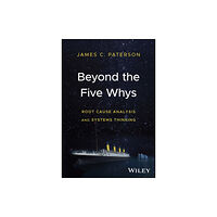 John Wiley & Sons Inc Beyond the Five Whys (inbunden, eng)