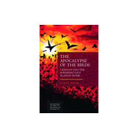 Edinburgh university press The Apocalypse of the Birds (inbunden, eng)