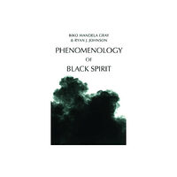 Edinburgh university press Phenomenology of Black Spirit (häftad, eng)