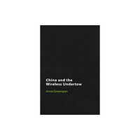 Edinburgh university press China and the Wireless Undertow (inbunden, eng)