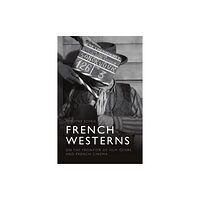 Edinburgh university press French Westerns (inbunden, eng)