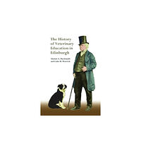 Edinburgh university press The History of Veterinary Education in Edinburgh (inbunden, eng)