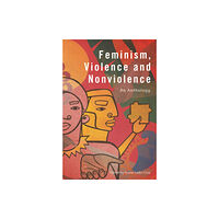 Edinburgh university press Feminism, Violence and Nonviolence (häftad, eng)