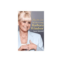 Orion Publishing Co By Your Side: My Life Loving Barbara Windsor (inbunden, eng)