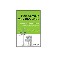 John Wiley & Sons Inc How to Make Your PhD Work (häftad, eng)