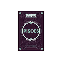 Hodder & Stoughton Astrology Self-Care: Pisces (inbunden, eng)
