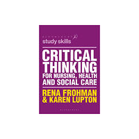 Bloomsbury Publishing PLC Critical Thinking for Nursing, Health and Social Care (häftad, eng)