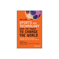 John Wiley & Sons Inc Sports and Technology Have the Power to Change the World (häftad, eng)