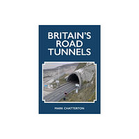 Amberley Publishing Britain's Road Tunnels (häftad, eng)