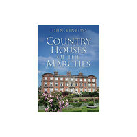 Amberley Publishing Country Houses of the Marches (häftad, eng)