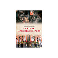 Amberley Publishing Central Manchester Pubs (häftad, eng)