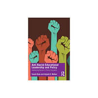 Taylor & francis ltd Anti-Racist Educational Leadership and Policy (häftad, eng)