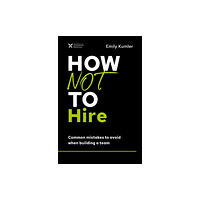 HarperCollins Focus How Not to Hire (inbunden, eng)