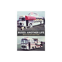 Amberley Publishing Buses: Another Life (häftad, eng)