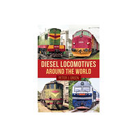 Amberley Publishing Diesel Locomotives Around the World (häftad, eng)