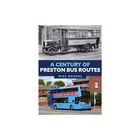 Amberley Publishing A Century of Preston Bus Routes (häftad, eng)