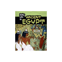 Capstone Global Library Ltd Daily Life in Ancient Egypt (häftad, eng)