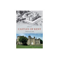 Amberley Publishing Castles of Kent Through Time (häftad, eng)